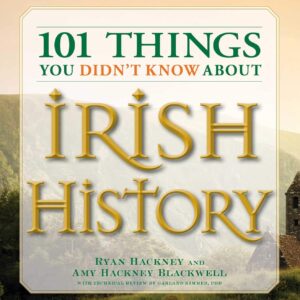 101 Things You Didn't Know About Irish History